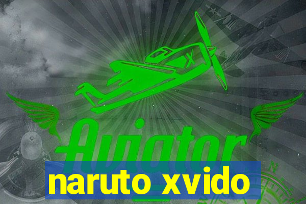 naruto xvido